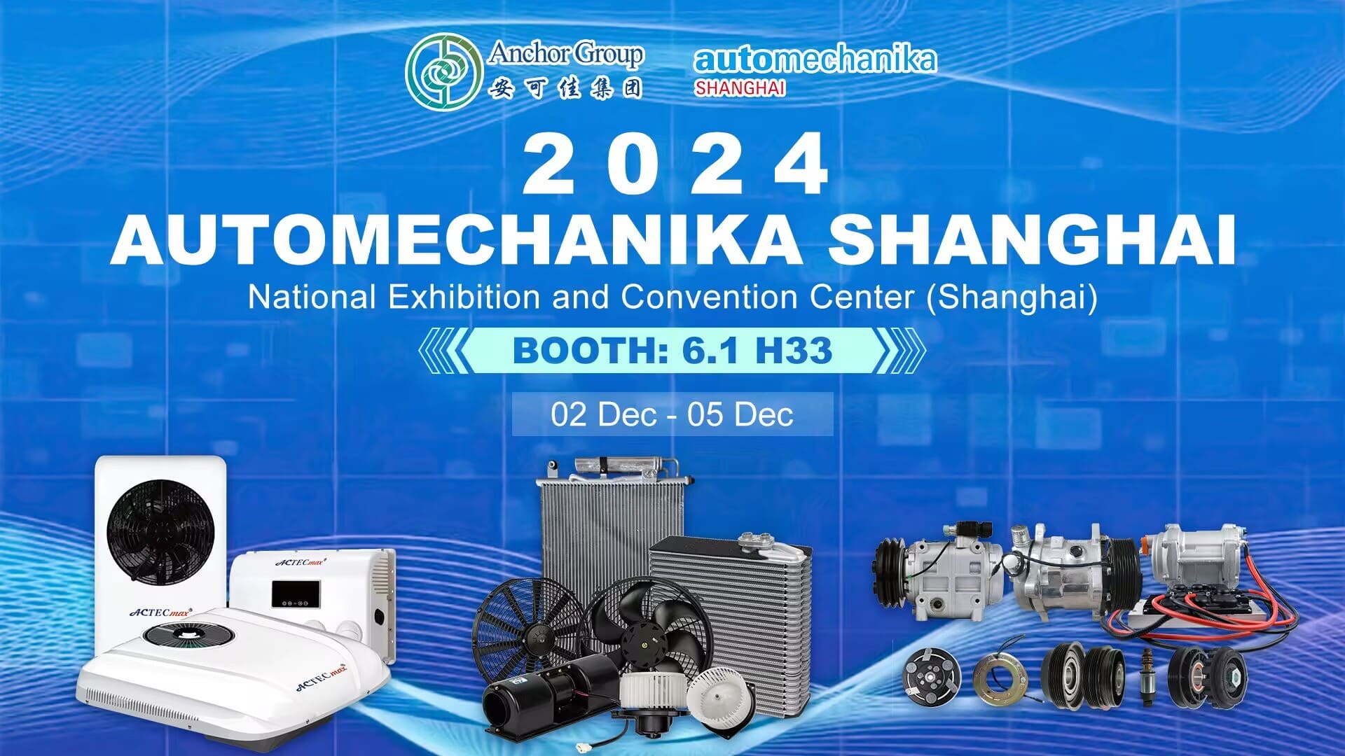 Anchor Group at Automechanika Shanghai 2024: Visit Booth 6.1 H33 for Premium A/C Solutions